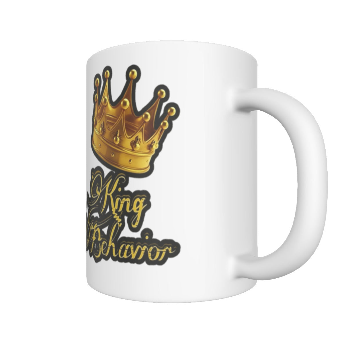 King Behavior Mug 11oz | ceramics